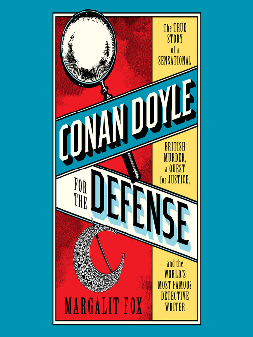 Title details for Conan Doyle for the Defense by Margalit Fox - Wait list